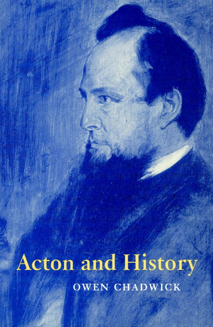 Acton and History (Paperback) 9780521893183