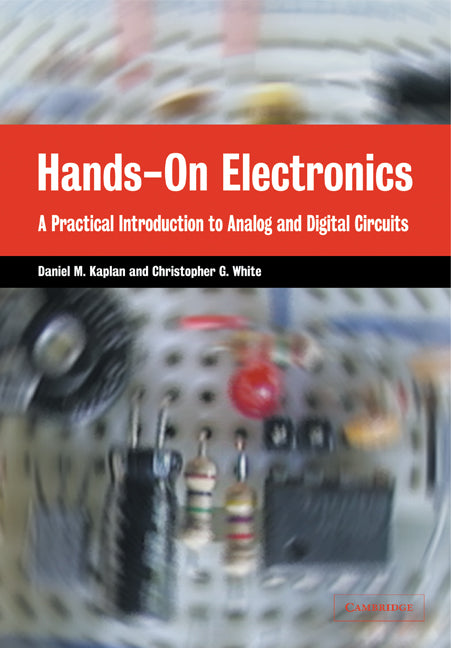 Hands-On Electronics; A Practical Introduction to Analog and Digital Circuits (Paperback) 9780521893510