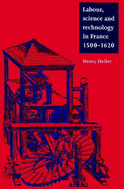 Labour, Science and Technology in France, 1500–1620 (Paperback) 9780521893800