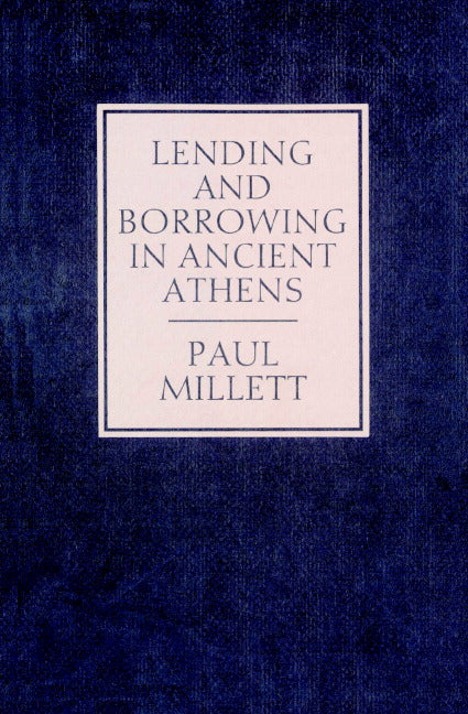 Lending and Borrowing in Ancient Athens (Paperback) 9780521893916