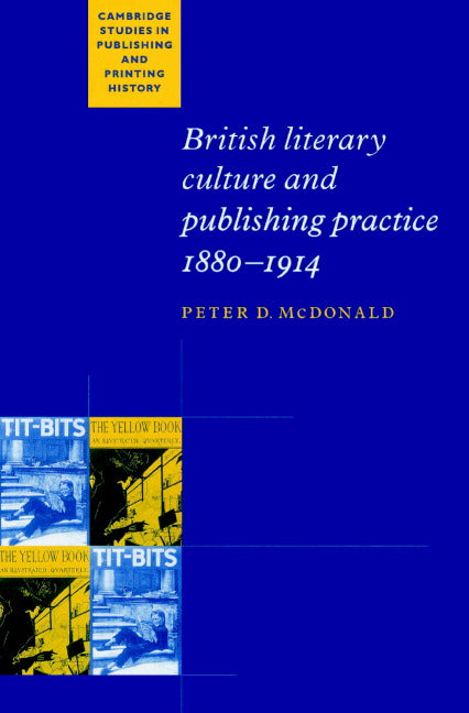 British Literary Culture and Publishing Practice, 1880–1914 (Paperback) 9780521893947
