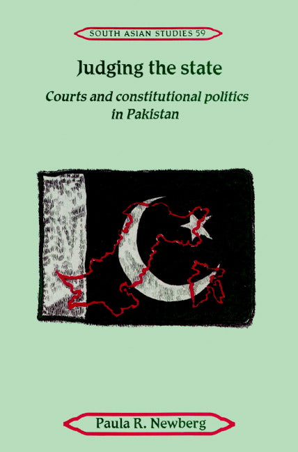 Judging the State; Courts and Constitutional Politics in Pakistan (Paperback) 9780521894401