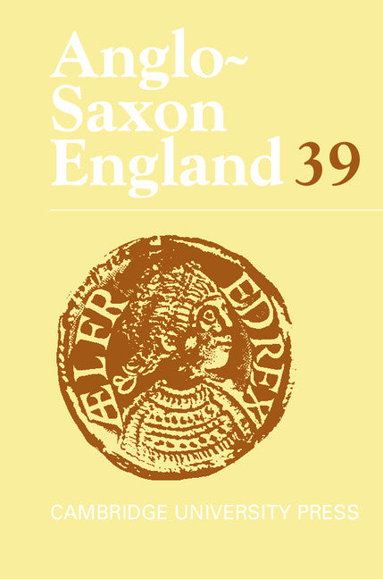 Anglo-Saxon England: Volume 39 (Hardback) 9780521895101