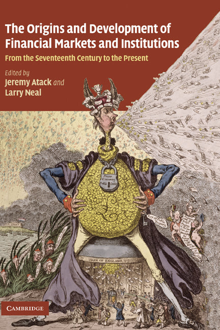 The Origins and Development of Financial Markets and Institutions; From the Seventeenth Century to the Present (Hardback) 9780521895170