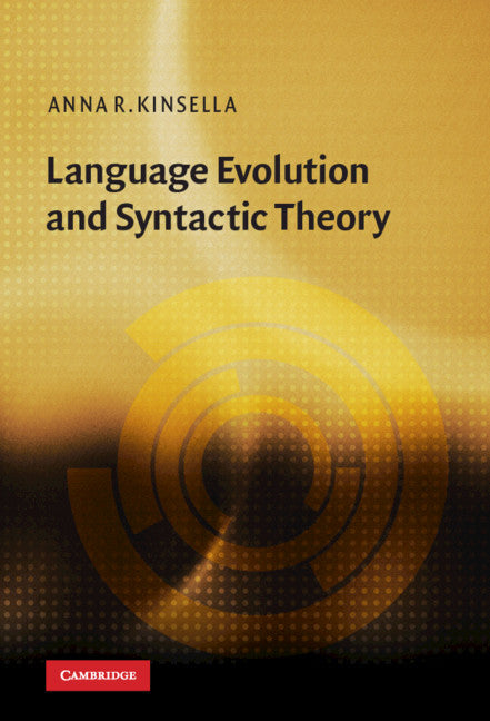 Language Evolution and Syntactic Theory (Hardback) 9780521895309