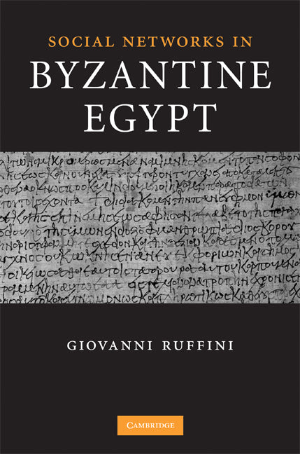 Social Networks in Byzantine Egypt (Hardback) 9780521895378