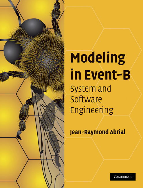 Modeling in Event-B; System and Software Engineering (Hardback) 9780521895569