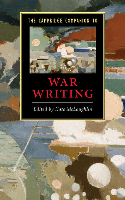 The Cambridge Companion to War Writing (Hardback) 9780521895682