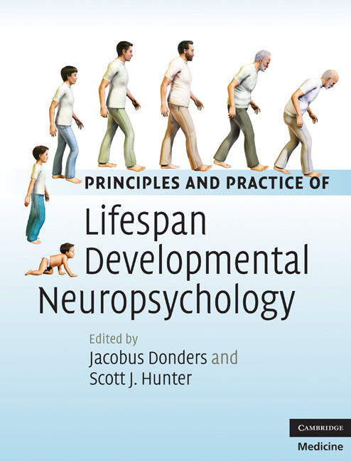 Principles and Practice of Lifespan Developmental Neuropsychology (Hardback) 9780521896221