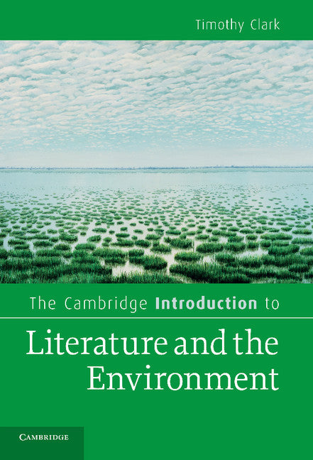 The Cambridge Introduction to Literature and the Environment (Hardback) 9780521896351