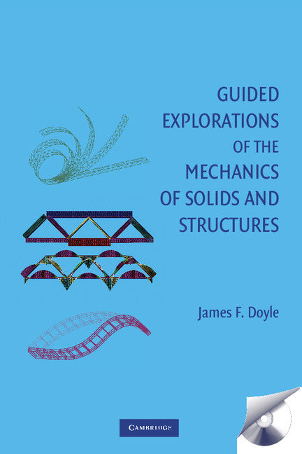 Guided Explorations of the Mechanics of Solids and Structures (Hardback) 9780521896788