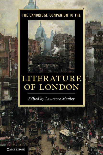 The Cambridge Companion to the Literature of London (Hardback) 9780521897525