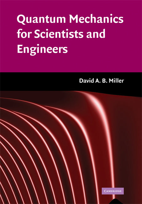 Quantum Mechanics for Scientists and Engineers (Hardback) 9780521897839