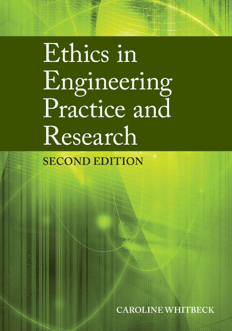 Ethics in Engineering Practice and Research (Hardback) 9780521897976