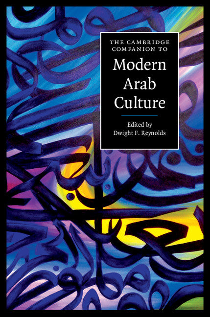 The Cambridge Companion to Modern Arab Culture (Hardback) 9780521898072
