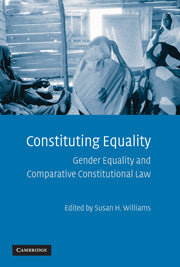 Constituting Equality; Gender Equality and Comparative Constitutional Law (Paperback / softback) 9781107403178