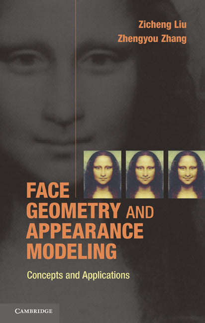 Face Geometry and Appearance Modeling; Concepts and Applications (Hardback) 9780521898416