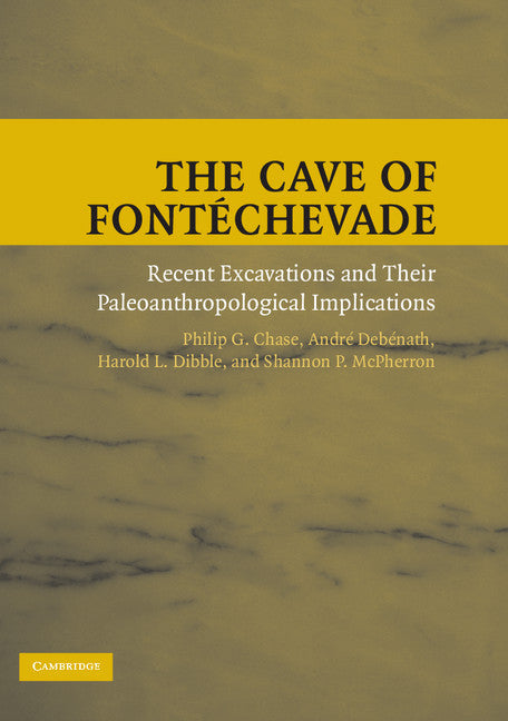 The Cave of Fontéchevade; Recent Excavations and their Paleoanthropological Implications (Hardback) 9780521898447