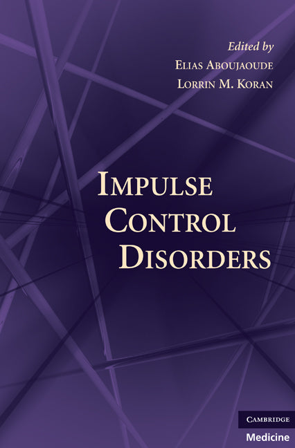Impulse Control Disorders (Hardback) 9780521898706