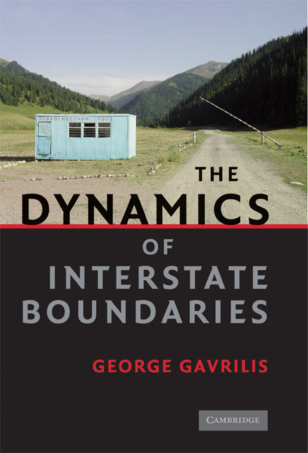 The Dynamics of Interstate Boundaries (Hardback) 9780521898997