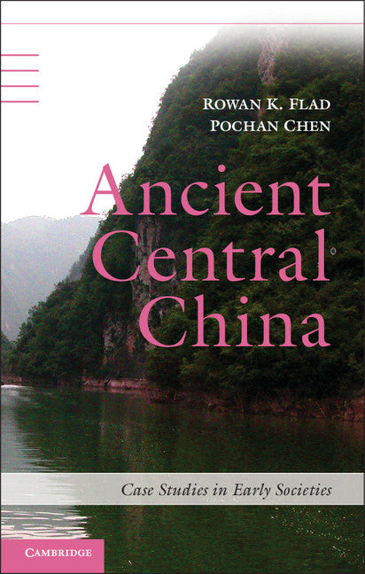 Ancient Central China; Centers and Peripheries along the Yangzi River (Hardback) 9780521899000