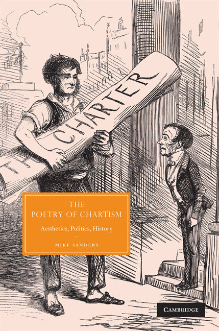 The Poetry of Chartism; Aesthetics, Politics, History (Hardback) 9780521899185