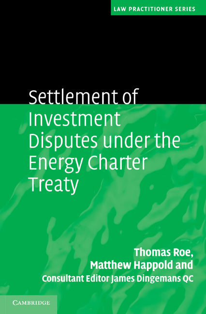 Settlement of Investment Disputes under the Energy Charter Treaty (Hardback) 9780521899383