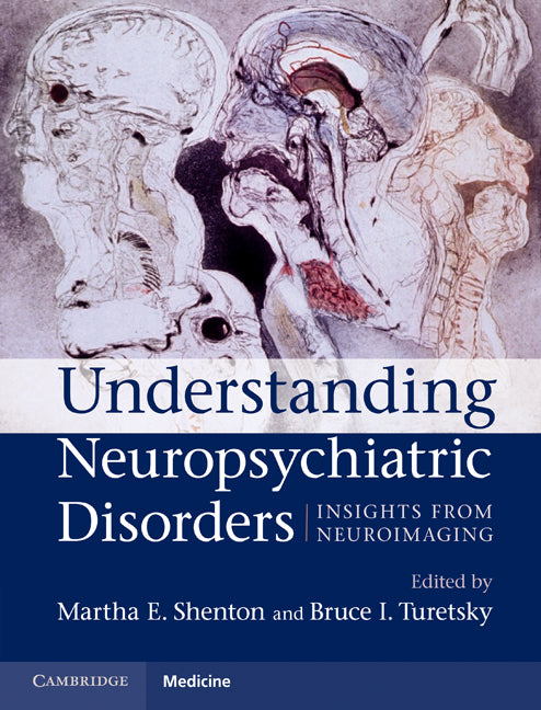 Understanding Neuropsychiatric Disorders; Insights from Neuroimaging (Hardback) 9780521899420