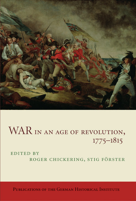 War in an Age of Revolution, 1775–1815 (Hardback) 9780521899963