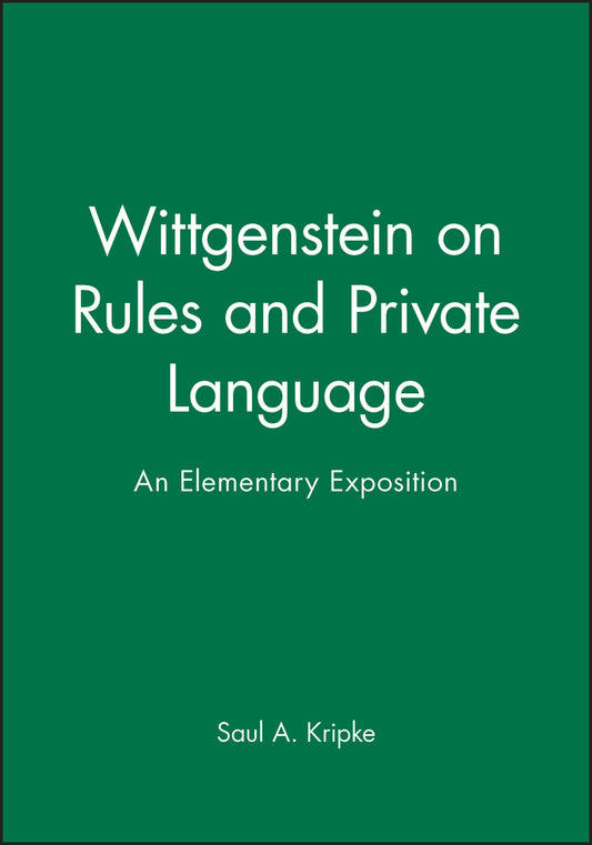Wittgenstein on Rules and Private Language – An Elementary Exposition (Paperback / softback) 9780631135210