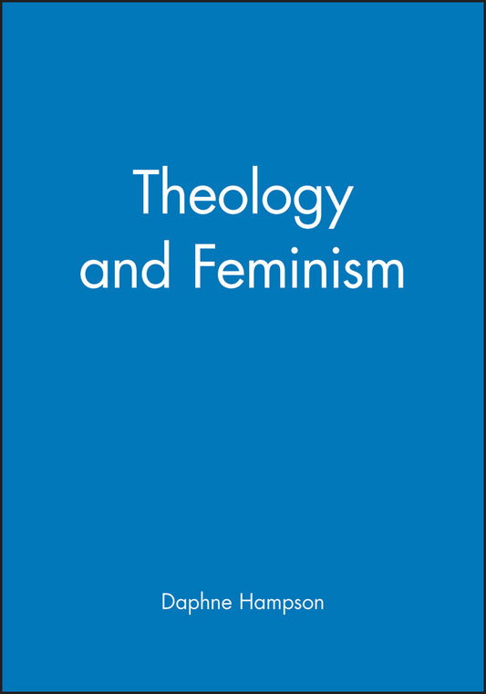Theology and Feminism (Paperback / softback) 9780631149446