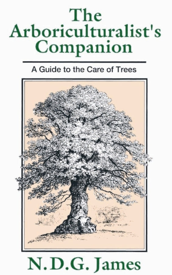 Arboriculturalist?s Companion – A Guide to the Care of Trees 2e (Paperback / softback) 9780631167747