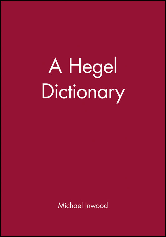 The Blackwell Philosopher Dictionaries – A Hegel Dictionary (Paperback / softback) 9780631175339