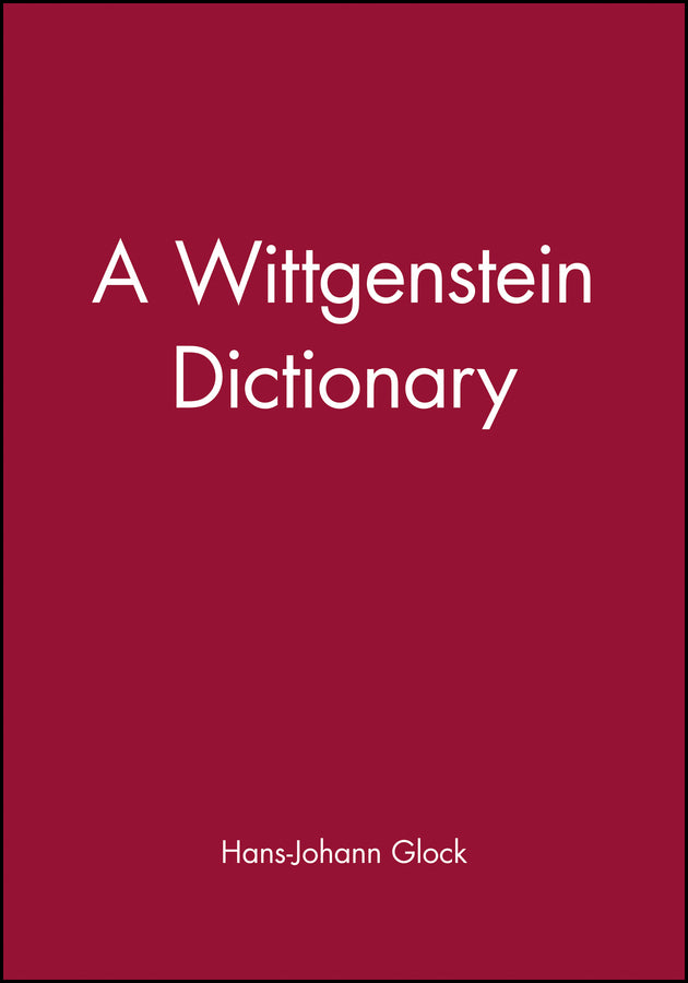 A Wittgenstein Dictionary (Paperback / softback) 9780631185376
