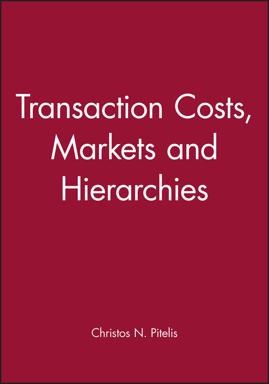 Transaction Costs, Markets and Hierarchies (Paperback / softback) 9780631188988