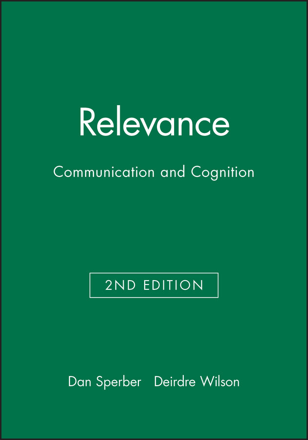 Relevance – Communication and Cognition 2e (Paperback / softback) 9780631198789