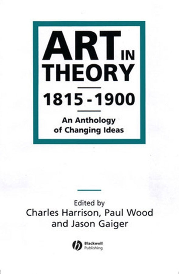 Art in Theory 1815–1900 (Paperback / softback) 9780631200666