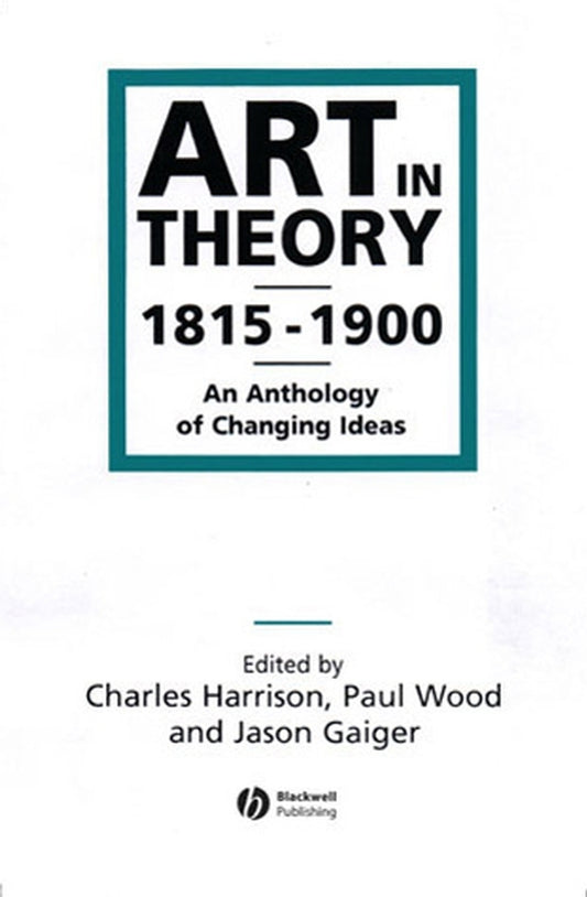 Art in Theory 1815–1900 (Paperback / softback) 9780631200666