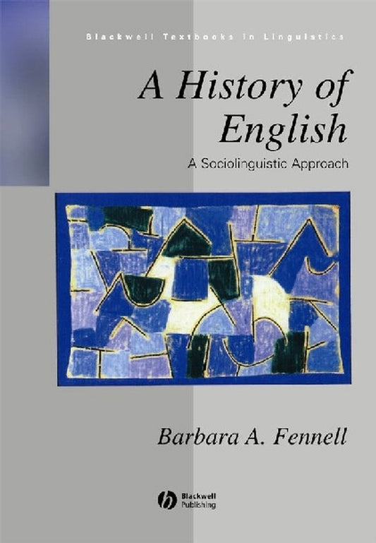 A History of English – A Sociolinguistic Approach (Paperback / softback) 9780631200734