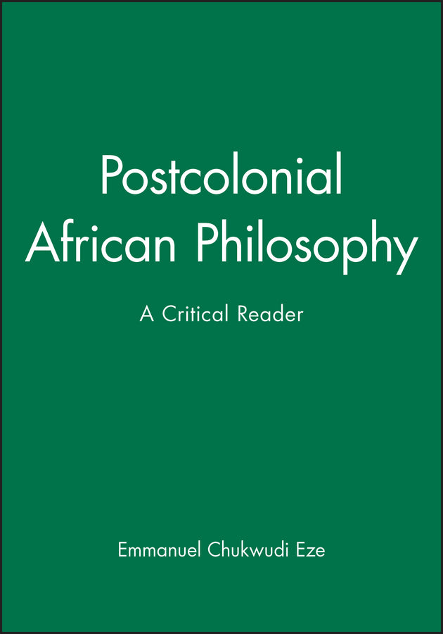 Postcolonial African Philosophy: A Critical Reader (Paperback / softback) 9780631203407