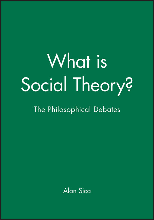What is Social Theory? – The Philosophical Debates (Paperback / softback) 9780631209553