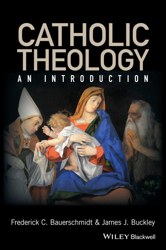 Catholic Theology – An Introduction (Paperback / softback) 9780631212973