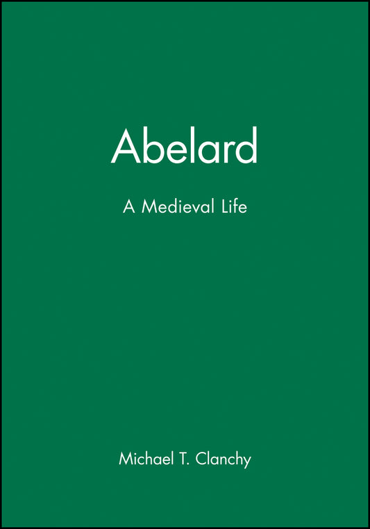 Abelard – A Medieval Life (Paperback / softback) 9780631214441