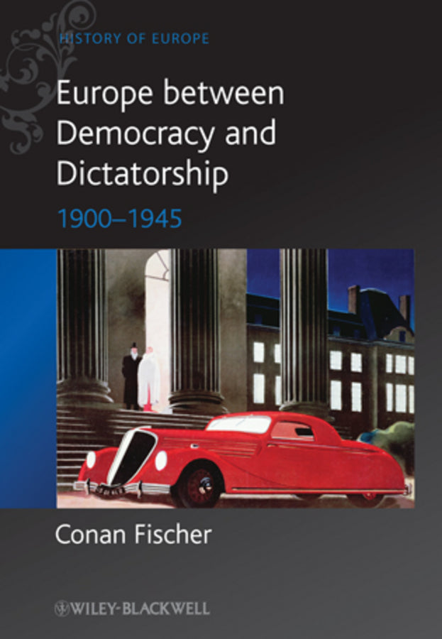 Europe between Dictatorship and Democracy – 1900– 1945 (Paperback / softback) 9780631215127
