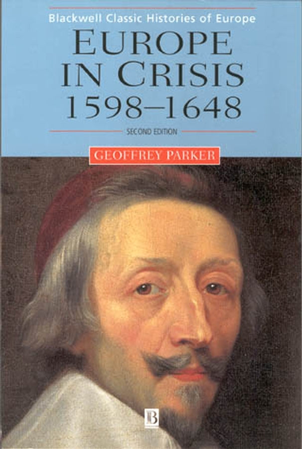 Europe in Crisis, 1598–1648, Second Edition (Paperback / softback) 9780631220282