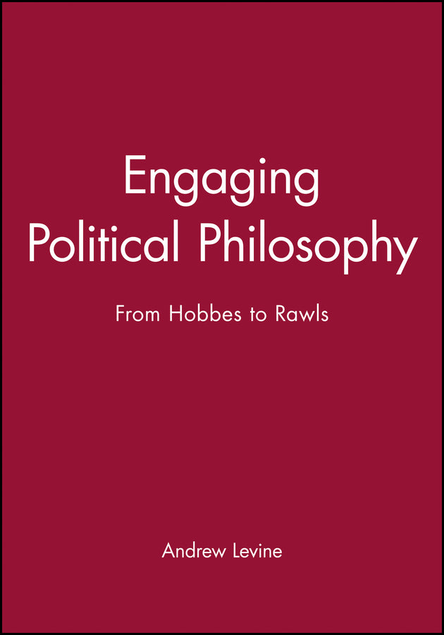 Engaging Political Philosophy From Hobbes To Rawls (Paperback / softback) 9780631222293