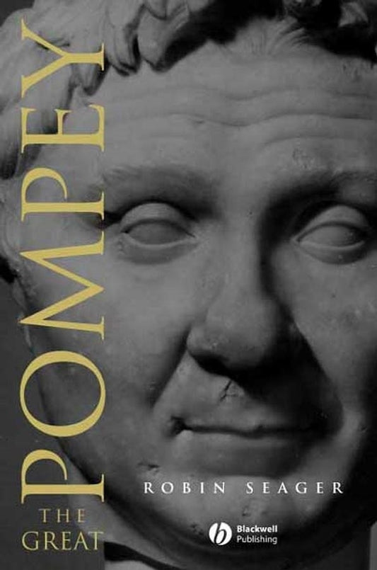 Pompey the Great – A Political Biography (Paperback / softback) 9780631227212