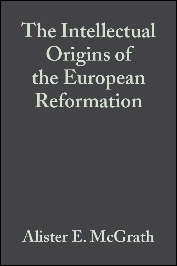 The Intellectual Origins of the European Reformation Second Edition (Paperback / softback) 9780631229391