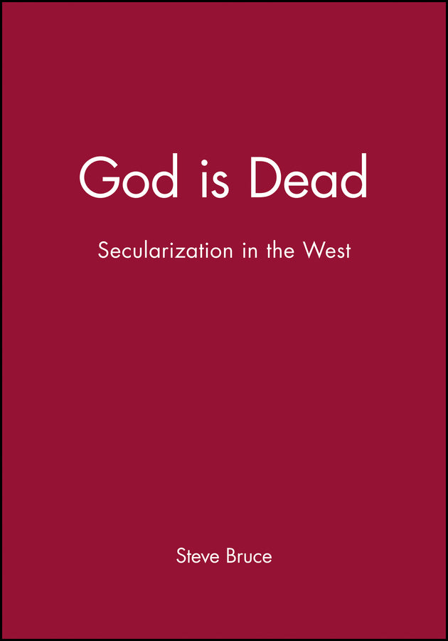 God is Dead – Secularization in the West (Paperback / softback) 9780631232759