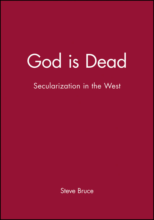 God is Dead – Secularization in the West (Paperback / softback) 9780631232759